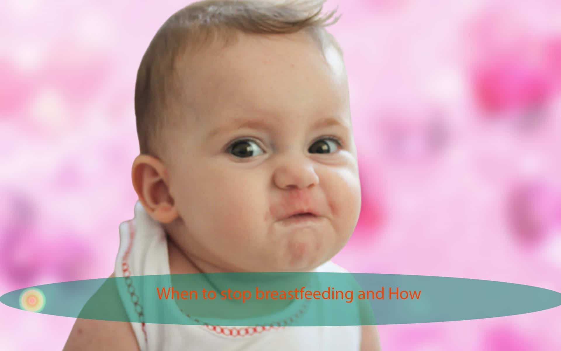 When to stop breastfeeding
